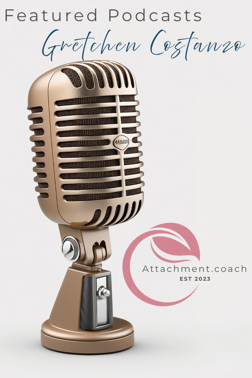 Podcast artwork featuring Gretchen Costanzo and her attachment coaching conversations